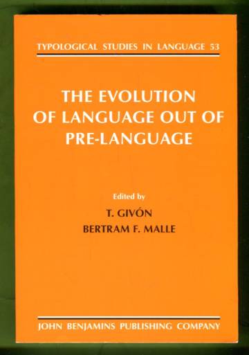 The Evolution of Language out of Pre-Language