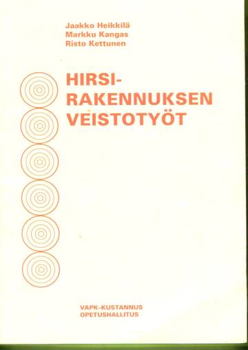 Hirsirakennuksen veistotyöt