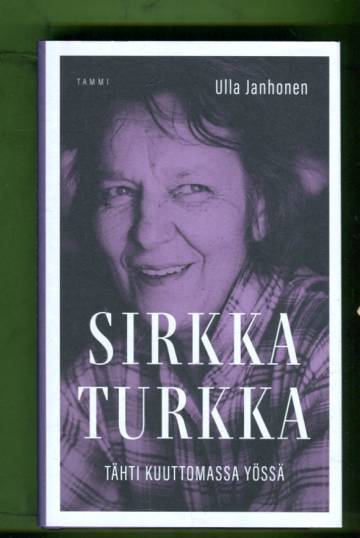 Sirkka Turkka - Tähti kuuttomassa yössä