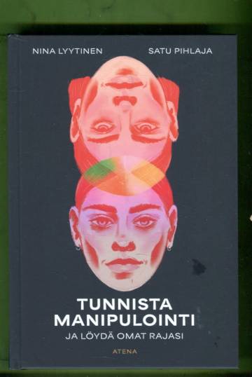Tunnista manipulointi ja löydä omat rajasi