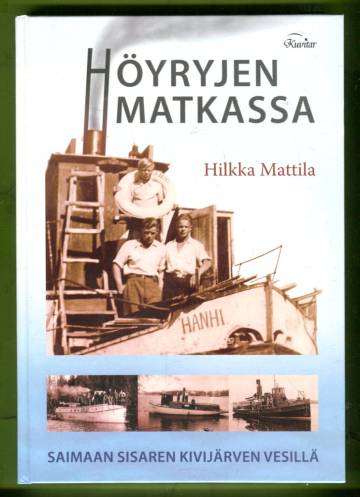 Höyryjen matkassa - Saimaan sisaren Kivijärven vesillä