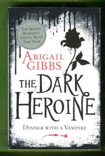 The Dark Heroine - Dinner with a Vampire