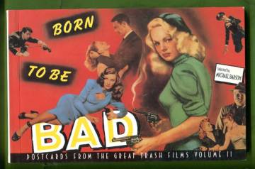 Born to be Bad - Postcards rom the Great Trash Films Vol. II