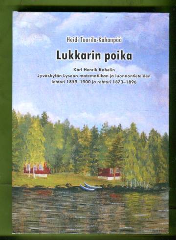 Lukkarin poika - Karl Henrik Kahelin