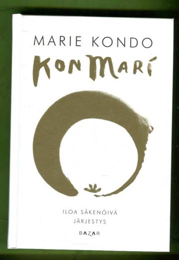Konmari - Iloa säkenöivä järjestys
