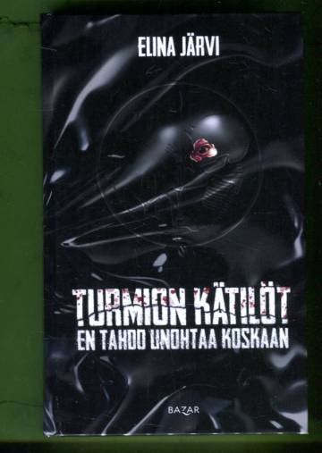 Turmion kätilöt - En tahdo unohtaa koskaan