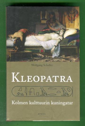 Kleopatra - Kolmen kulttuurin kuningatar