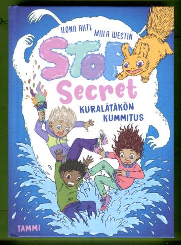 Stop Secret - Kuralätäkön kummitus