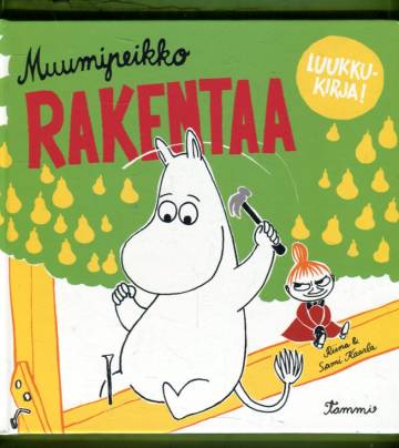 Muumipeikko rakentaa