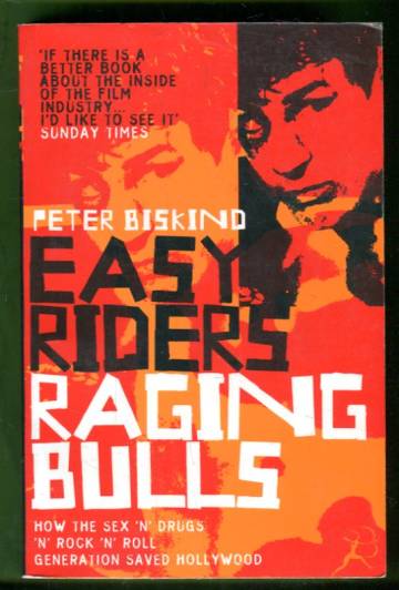 Easy Riders, Raging Bulls - How the Sex 'n' Drugs 'n' Rock 'n' Roll Generation Saved Hollywood
