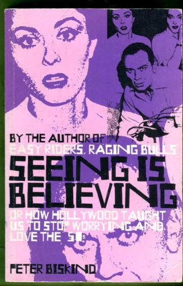 Seeing Is Believing - Or How Hollywood Taught Us to Stop Worrying and Love the 50s