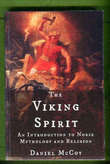 The Viking Spirit - An Introduction to Norse Mythology and Religion