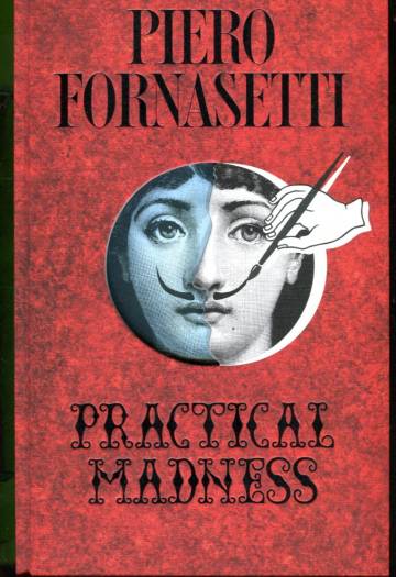Piero Fornasetti - Practical Madness