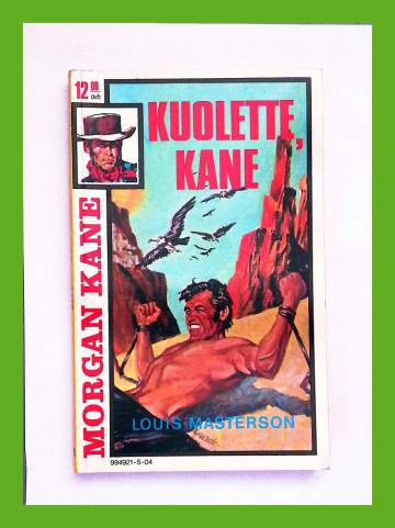 Morgan Kane 24 - Kuolette, Kane
