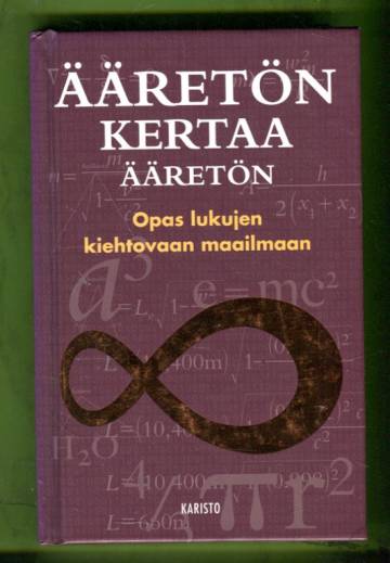 Ääretön kertaa ääretön - Opas lukujen kiehtovaan maailmaan