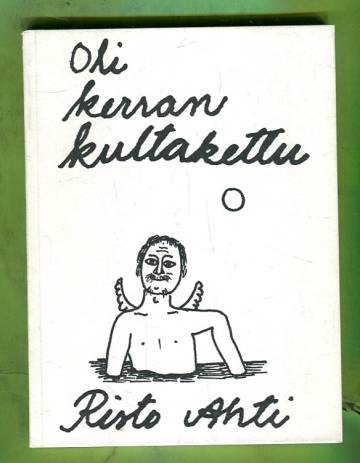 Oli kerran kultakettu