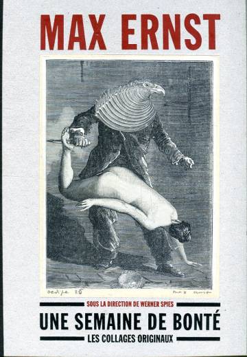Max Ernst - Une semaine de bonté: Les collages originaux