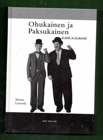 Ohukainen ja paksukainen - Elämä ja elokuvat