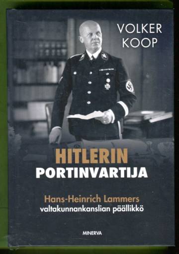 Hitlerin portinvartija - Hans-Heinrich Lammers - Valtakunnankanslian päällikkö