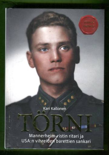 Lauri Törni - Mannerheim-ristin ritari ja USA:n vihreiden barettien sankari