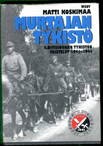 Murtajan tykistö - 2.Divisioonan tykistön taistelut 1941-1944