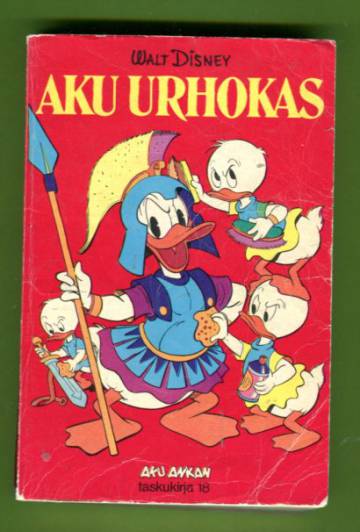 Aku Ankan taskukirja 18 - Aku urhokas (1.painos)