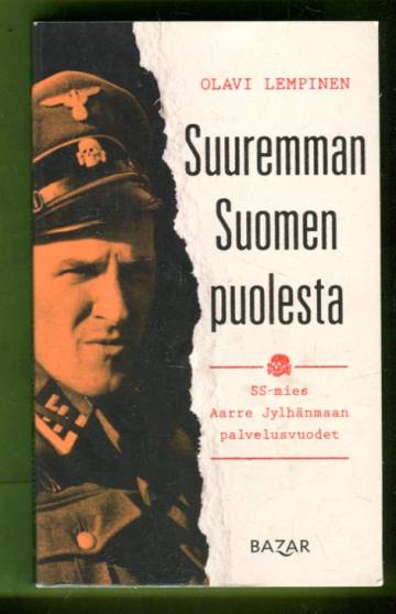 Suuremman Suomen puolesta - SS-mies Aarre Julhänmaan palvelusvuodet
