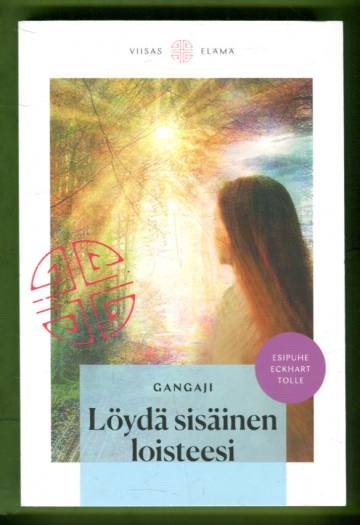 Löydä sisäinen loisteesi
