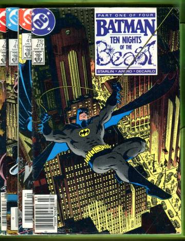 Batman #417-420 Mar-Jun 88 (Ten Nights of the Beast 1-4)