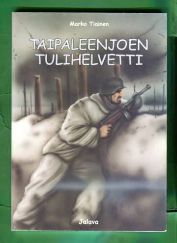 Taipaleenjoen tulihelvetti