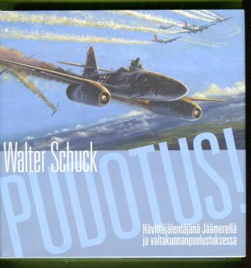 Pudotus! - Hävittäjälentäjänä Jäämerellä ja valtakunnanpuolustuksessa