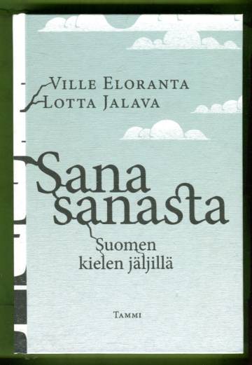 Sana sanasta - Suomen kielen jäljillä