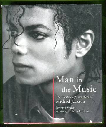 Man in the Music - The Creative Life and Work of Michael Jackson