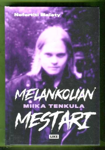 Miika Tenkula - Melankolian mestari