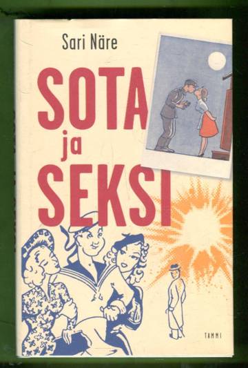 Sota ja seksi - Rintamamiesten seksuaalikerrontaa talvi- ja jatkosodan ajalta