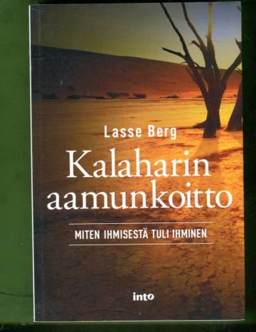 Kalaharin aamunkoitto - Miten ihmisestä tuli ihminen