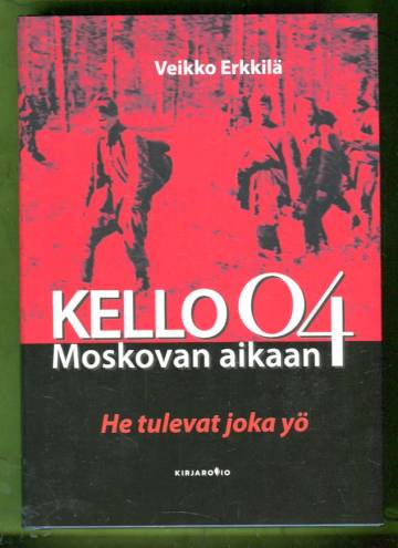 Kello 04 Moskovan aikaan - He tulevat joka yö