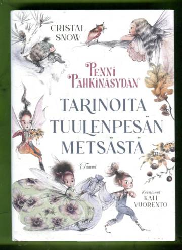 Penni Pähkinäsydän - Tarinoita Tuulenpesän metsästä