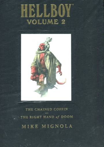 Hellboy Library Volume 2: The Chained Coffin, The Right Hand of Doom & Others