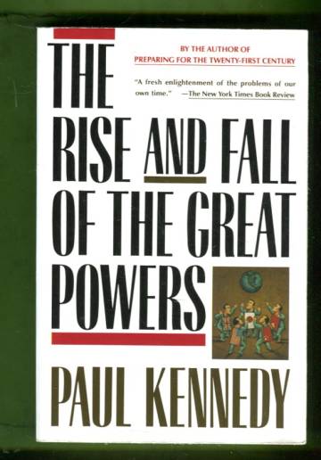 The Rise and Fall of the Great Powers - Economic Change and Military Conflict from 1500 to 2000