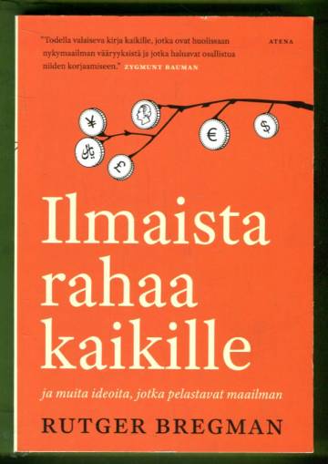 Ilmaista rahaa kaikille ja muita ideoita, jotka pelastavat maailman