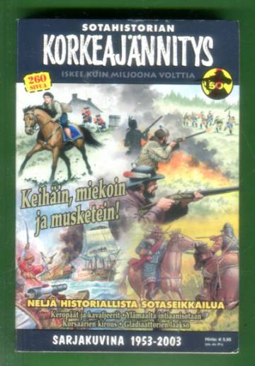 Korkeajännitys 2B/03 - Sotahistorian Korkeajännitys: Keihäin, miekoin ja musketein!