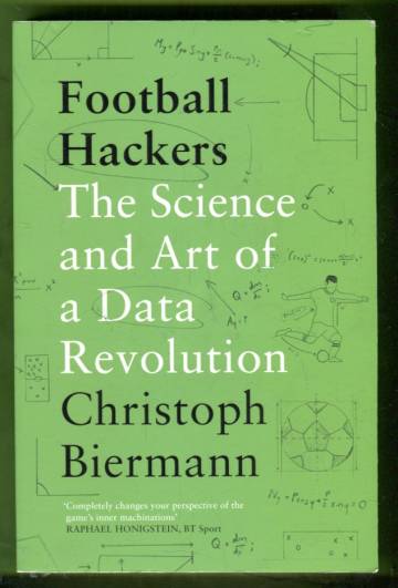Football Hackers - The Science and Art of a Data Revolution