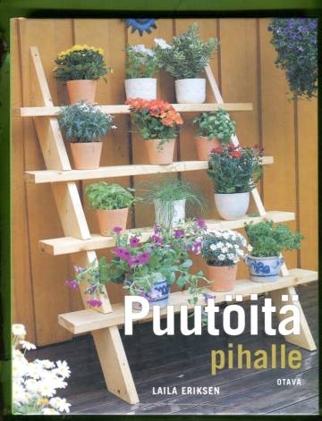 Puutöitä pihalle