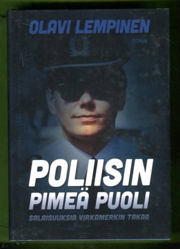 Poliisin pimeä puoli - Salaisuuksia virkamerkin takaa