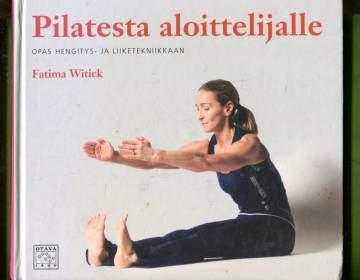 Pilatesta aloittelijalle - Opas hengitys- ja liiketekniikkaan