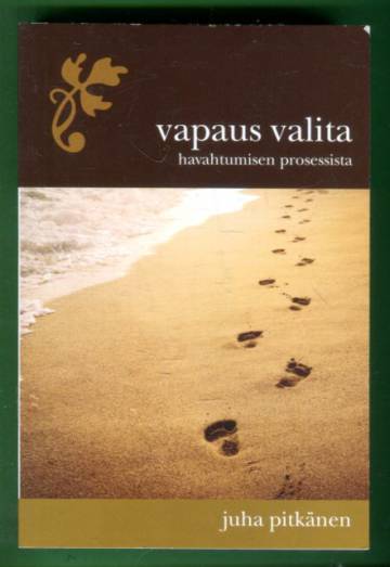 Vapaus valita - Havahtumisen prosessista