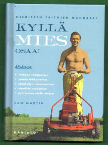 Kyllä mies osaa!