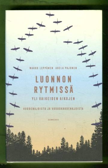 Luonnon rytmissä yli vaikeiden aikojen - vuodenajoista ja vuorokaudenajoista