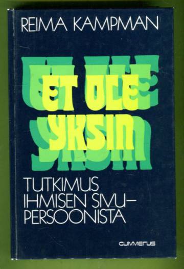 Et ole yksin - Tutkimuksia ihmisen sivupersoonista